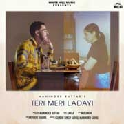Teri Meri Ladayi - Maninder Buttar Mp3 Song